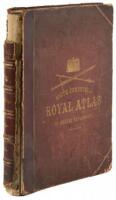 The Royal Atlas of Modern Geography, Exhibiting, in a Series of Entirely Original and Authentic Maps, the Present Condition of Geographical Discovery and Research in the Several Countries, Empires, and States of the World