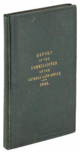 Report of the Commissioner of the General Land Office for the Year 1866.