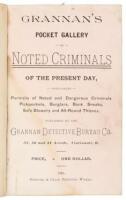 Grannan's Pocket Gallery of Noted Criminals of the Present Day [...]