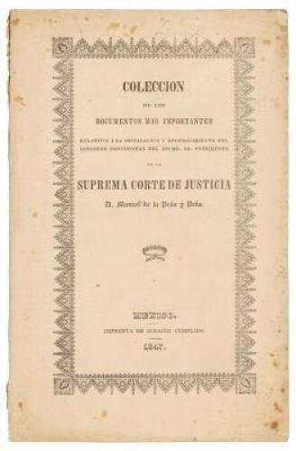 Coleccion de los documentos mas importantes relativos á la instalacion y reconocimiento del gobierno provincial del escmo. Sr. Presidente de la Suprema Corte de Justicia, D. Manuel de la Peña y Peña