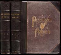 Picturesque America; or, The Land We Live In. A Delineation by Pen and Pencil of the Mountains, Rivers, Lakes, Forests, Water-Falls, Shores, Cañons, Valleys, Cities, and other Picturesque Features of Our Country