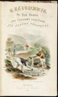 California: Its Past History; Its Present Position; Its Future Prospects: Containing a History of the Country from Its Colonization to the Present Time...and a Minute and Authentic Narrative of the Discovery of the Gold Region...