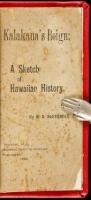 Kalakaua's Reign: A Sketch of Hawaiian History