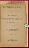 The Annexation of Hawaii. An Address Delivered Before the National Geographic Society