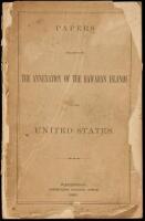 Papers Relating to the Annexation of the Hawaiian Islands to the United States