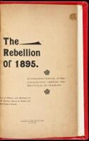 The Rebellion of 1895. A Complete History of the Insurrection Against the Republic of Hawaii