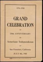 1776-1910. Grand Celebration of 134th Anniversary of American Independence at San Francisco, California, July 4th, 1910