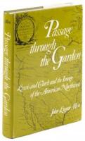 Passage Through the Garden: Lewis and Clark and the Image of the American Northwest