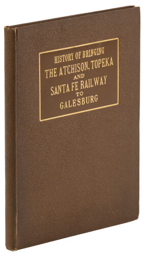 History of Bringing the Atchison, Topeka and Santa Fe Railway to Galesburg