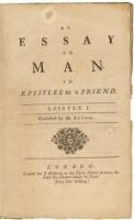 An Essay on Man in Epistles to a Friend. Epistles I-IV, Bound as One.