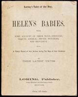 Helen's Babies. With some account of their ways, innocent, crafty, angelic, impish, witching, and repulsive