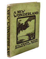 A New Wonderland: Being the first account ever printed of the Beautiful Valley, and the Wonderful Adventures of its Inhabitants