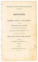 The Danger of living without the fear of God. A Discourse on Robbery, Piracy, and Murder. In which Dueling and Suicide are Particularly Considered: Delivered in Boston, February 21, 1819.