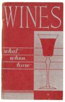Wines. What to serve, When to serve, How to serve.