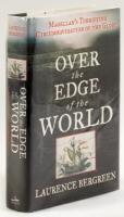 Over the Edge of the World: Magellan's Terrifying Circumnavigation of the Globe