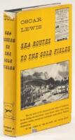 Sea Routes to the Gold Fields: The Migration by Water to California in 1849-1852