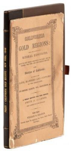 California Gold Regions, with a full account of their Mineral Resources; How to Get There, and What to Take; the Expenses, the Time, and the Various Routes. With Sketches of California; an Account of the Life, Manners, and Customs of the Inhabitants, Its 