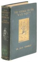 The Voyage of the `Why Not?' in the Antarctic: The Journal of the Second French South Polar Expedition, 1908-1910. English Version by Philip Walsh