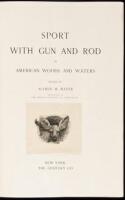 Sport With Gun and Rod in American Woods and Waters