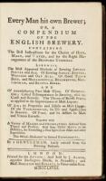 Every Man His Own Brewer; Or, a Compendium of the English Brewery...By A Gentleman, lately retired from the brewing business