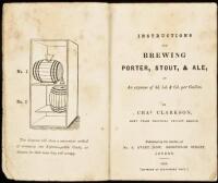 Instructions for Brewing Porter, Stout, & Ale, at an Expense of 4d. 5d. & 6d. per Gallon