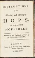 Instructions for Planting and Managing Hops, and for Raising Hop-Poles. Drawn up and published by order of the Dublin Society