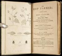 The Hop Farmer; Or, A Complete Account of Hop Culture, Embracing its History, Laws, & Uses;...