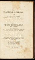 The practical distiller: or an introduction to making whiskey, gin, brandy, spirits, &c, of better quality, and in larger quantities, than produced by the present mode of distilling, from the produce of the United States.