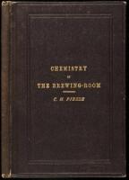 Chemistry in the Brewing-Room: Being the substance of a course of lessons to practical brewers