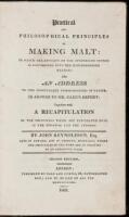 Practical and Philosophical Principles of Making Malt: In Which the Efficacy of the Sprinkling System is Contrasted with the Hertfordshire Method;...