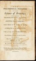 The Philosophical Principles of the Science of Brewing; Containing Theoretical Hints on an Improved Practice of Brewing Malt-Liquors; and Statistical Estimates of the Materials for Brewing, or A Treatise on the Application and Use of the Saccharometer;...