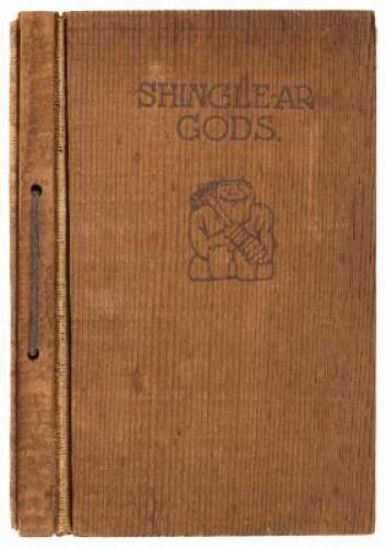 Shingle-ar Gods: Some Hoary Ghosts Retired to Their Tombs for all Time. The Same Being an Expose by a Business Shrimp who Found Out!