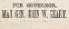 For Governor, Maj. Gen. John W. Geary - Lithograph Campaign Broadside. - 2