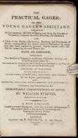 The Practical Gager; Or, The Young Gager's Assistant. Containing all the Necessary Rules for Gaging and Fixing the Utensils of Victuallers, Common Brewers, Distillers, and Maltsters.