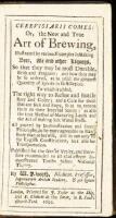Cerevisiarii Comes: Or, the New and True Art of Brewing, Illustrated by Various Examples in Making Beer, Ale and Other Liquors, so That They be Most Durable, Brisk and Fragrant; and How They May be so Ordered, as to Yield the Greatest Quantity of Spirits 