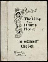 The Way to a Man's Heart ["The Settlement Cook Book"]