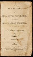 A New System of Domestic Cookery, Formed Upon Principles of Economy, and Adapted to the Use of Private Families - four editions