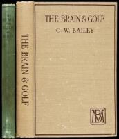 The Brain and Golf: Some Hints for Golfers from Modern Mental Science - first British and first American editions