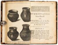 Hydriotaphia, Urne-Buriall, Or, A Discourse of the Sepulchrall Urnes Lately Found in Norfolk. Together with The Garden of Cyrus, Or the Quincunciall, Lozenge, or Net-work Plantation of the Ancients, Artificially, Naturally, Mystically Considered. With Sun