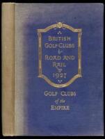 Golf Clubs of the Empire: British Golf Clubs by Road and Rail