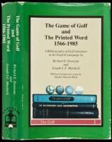 The Game of Golf and the Printed Word, 1566-1985: A Bibliography of Golf Literature in the English