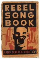 Rebel Song Book. Eighty-seven Socialist and Labor Songs for Voice and Piano