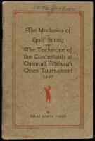 The Mechanics of a Golf Swing and the Technique of the Contestants at Oakmont, Pittsburgh Open Tournament, 1927