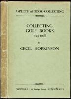 Collecting Golf Books 1743-1938: Aspects of Book Collecting