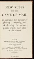 New Rules for the Game of Mail, Concerning the Manner of Playing it Properly, and of Deciding the Various Points which may Arise in the Game