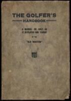 The Golfer's Handbook: Manual on Golf as it is Played and Taught by the "Old Masters"