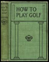 How to Play Golf, Compiled from the Best English and American Authorities