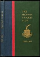 The Merion Cricket Club, 1865-1965, being a brief history of the club for the first hundred years of its existence, together with its roll of officers and members to 1965