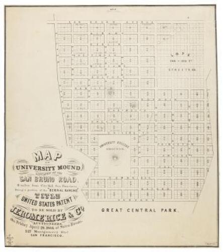 Map of University Mound: situated on the San Bruno Road, 4 miles from City Hall, San Francisco, being a portion of the "Bernal Rancho"... To be sold by Jerome Rice & Co. Auctioneers...