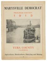 Marysville Democrat. Progress Edition 1913. Yuba County, California. Agriculture, Horticulture, Dairying and Mining.